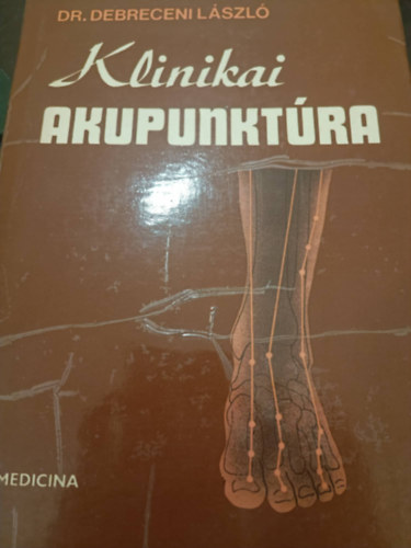 Dr. Debreceni László: Klinikai akupunktúra antikvár
