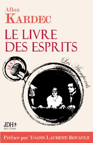 Laurent-Rouault, Yoann - Kardec, Allan: Le Livre des Esprits, édition 2021, avec préface de Y. Laurent-Rouault et biographie d'A. Kardec idegen
