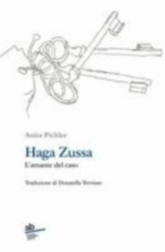 Pichler, Anita: Haga Zussa idegen