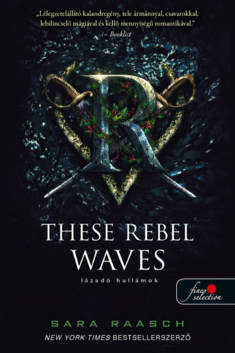 Sarah Raasch: These Rebel Waves - Lázadó hullámok antikvár