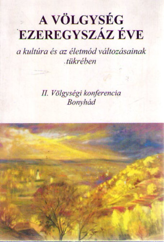 Szita László (szerk.), Szőts Zoltán (szerk.): A Völgység ezeregyszáz éve antikvár