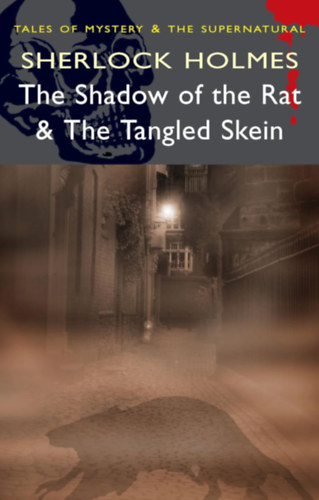 David Stuart Davies: Sherlock Holmes - The Shadow of the Rat & The Tangled Skien (Tales of Mystery & the Supernatural) antikvár