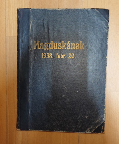 Tutsek Anna: A Magyar Lányok című folyórat szórvánszámai 1937-ből kötetbe kötve (Magduskának ajánlva) antikvár