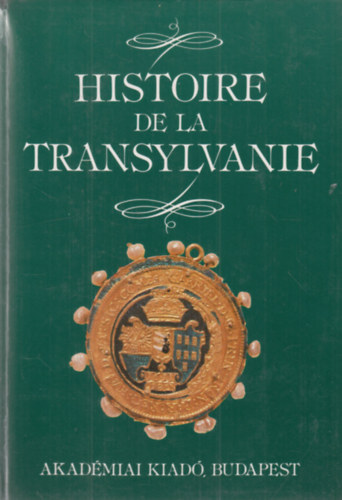 Köpeczi Béla (szerk.): Historie de la Transylvanie antikvár