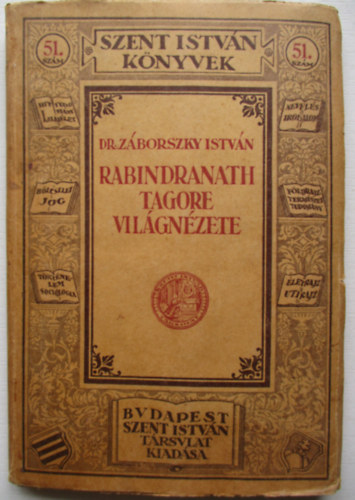 Dr. Záborszky István: Rabindranath Tagore világnézete (Szent István könyvek 51.) antikvár