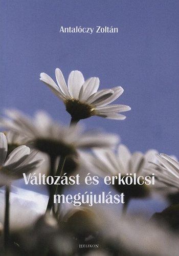 Antalóczy Zoltán: Változást és erkölcsi megújulást antikvár