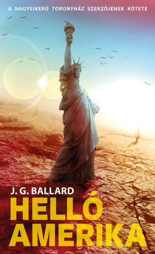J. G. Ballard: Helló, Amerika! e-Könyv