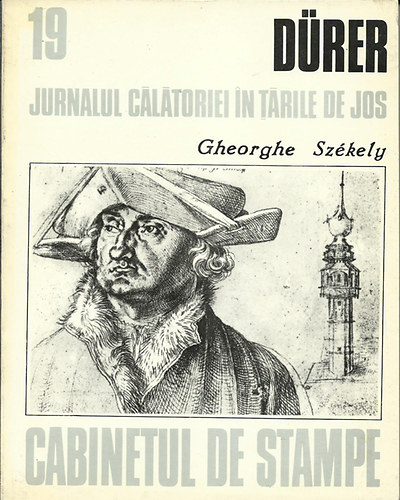 Gheorghe Székely: Albrecht Dürer -Jurnaul calatoriei in Tarile de jos könyv
