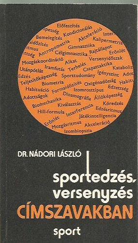 Dr. Nádori László: Sportedzés. versenyzés címszavakban antikvár