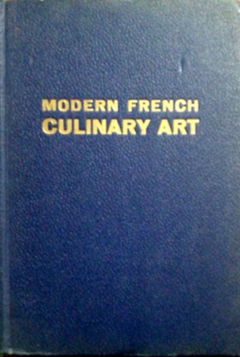 Henri-Paul Pellaprat: Modern French Culinary Art antikvár