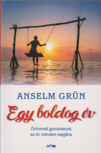 Anselm Grün: Egy boldog év antikvár