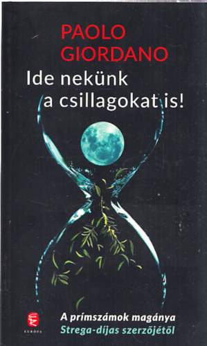 Paolo Giordano: Ide nekünk a csillagokat is! antikvár