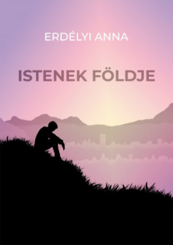Erdélyi Anna: Istenek földje antikvár