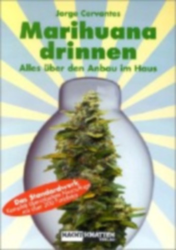 Cervantes, Jorge: Marihuana Drinnen idegen