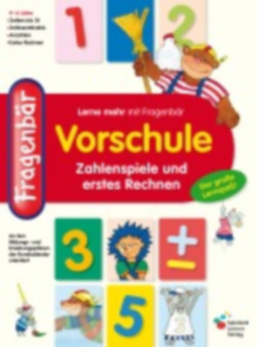 Vorschule. Zahlenspiele und erstes Rechnen idegen