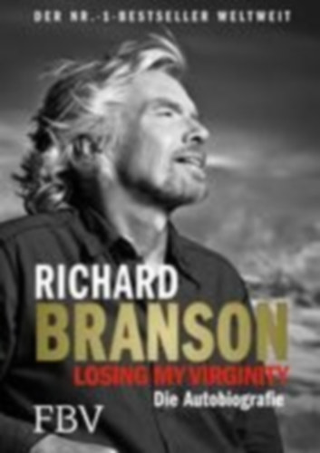 Branson, Richard: Losing My Virginity idegen