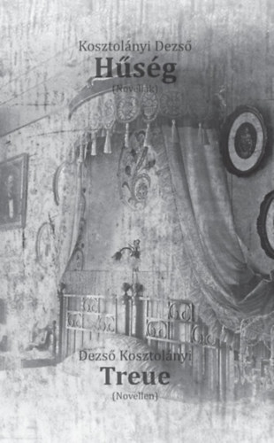 Kosztolányi Dezső: Hűség - Treue könyv