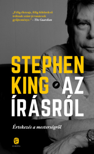 Stephen King: Az írásról - Értekezés a mesterségről e-Könyv