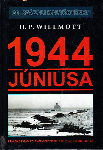 H. P. Willmott: 1944 júniusa-(20. századi hadtörténet) antikvár