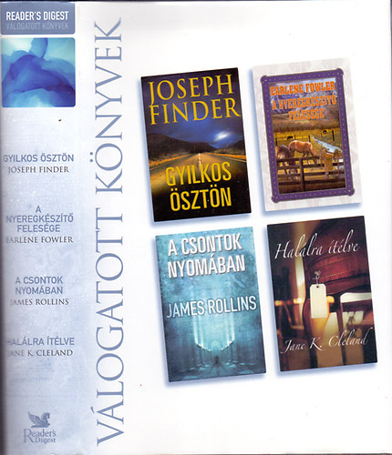Joseph Finder-Earlene Fowler; James Rollins-Jane K. Cleland: Gyilkos ösztön - A nyeregkészítő felesége - A csontok nyomában - Halálra ítélve antikvár
