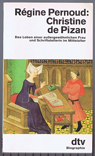 Régine Pernoud: Christine de Pizan. Das Leben einer aussergewöhnlichen Frau und Schriftstellerin im Mittelalter antikvár