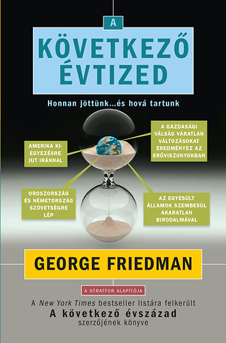 George Friedman: A következő évtized antikvár