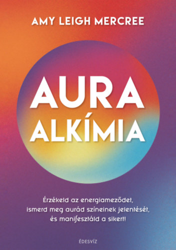 Amy Leigh Mercree: Auraalkímia antikvár