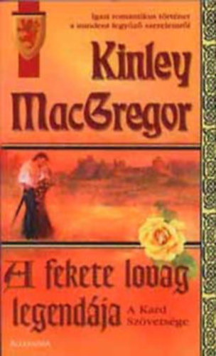 Kinley MacGregor, Gayle Callen, Ana Leigh: 3db romantikus regény: A fekete lovag legendája + Lángoló szenvedély + A MacKenzie klán - Zach antikvár