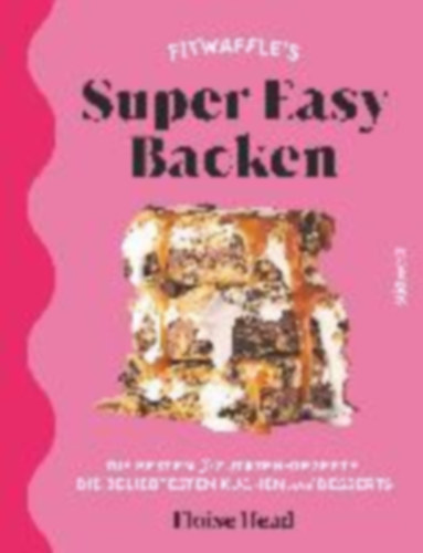 Head, Eloise: Super Easy Backen idegen