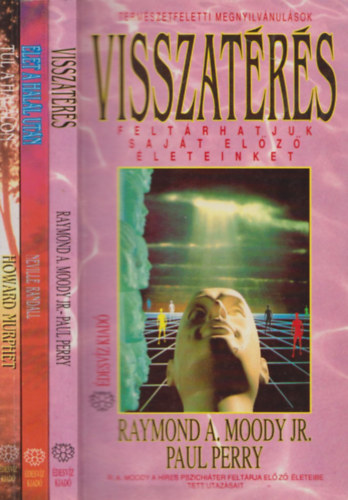Neville Randall, Raymond A. Moody, Paul Perry: Természetfeletti megnyilvánulások (2db. kötet): Visszatérés + Élet a halál után antikvár