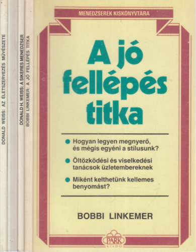 Bobbi Linkemer, Donald H. Weiss: 4 db. Menedzserek kiskönyvtára (A jó fellépés titka + A sikeres menedzser + A jó értekezlet titka + Az életszervezés művészete) antikvár