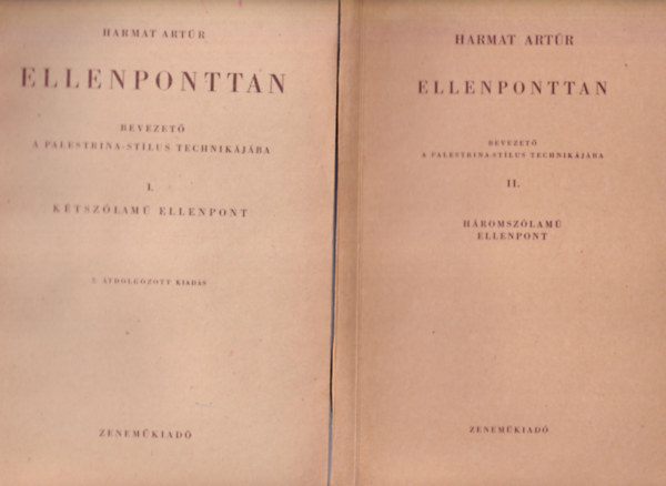 Harmat Artúr: Ellenponttan I-II. kötet ( együtt ) 1.  Bevezető a palestrina-stílus technikájába I. Kétszólamú ellenpont,  2. Bevezető a palestrina-stílus technikájába II. Háromszólamú ellenpont antikvár