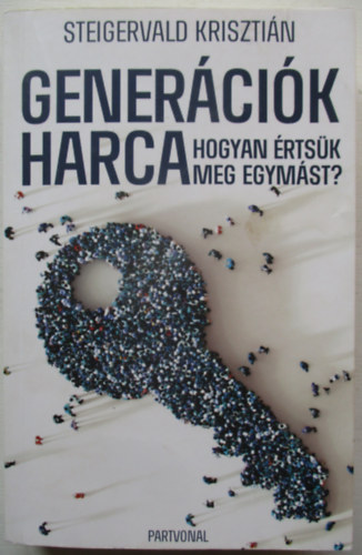 Steigervald Krisztián: Generációk harca antikvár