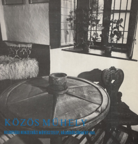 Both Ferenc: Közös Műhely - Hajdúsági Nemzetközi Művésztelep, Hajdúböszörmény 1981 antikvár