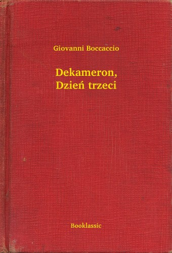 Giovanni Boccaccio: Dekameron, Dzień trzeci e-Könyv