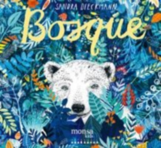Dieckmann, Sandra: Bosque idegen