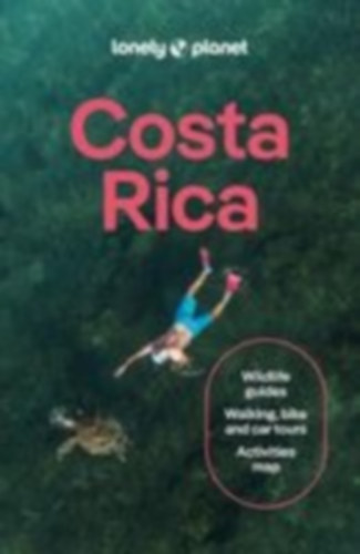Lavis, Elizabeth - Brooklyn, Cassandra - Ferrarese, Marco - Gilbert, Sarah - Jimenez, Christa - Kaminski, Anna - Paska, Marisa Megan: Lonely Planet Costa Rica idegen