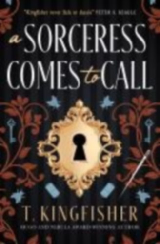 Kingfisher, T.: A Sorceress Comes to Call idegen