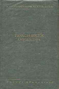 Jean De La Fontaine, Moliére, Francois Colletet, Nicolas Boileau, Jean Racine, Madame Deshouliéres, Jean-Baptiste Rousseau, Alexis Piron: Francia költők antológiája II. antikvár