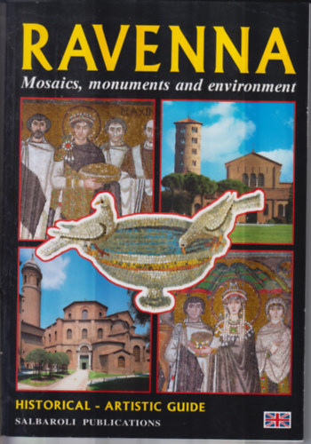 Ravenna: Mosaics, monuments and environment antikvár