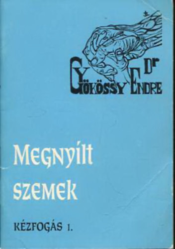Dr. Gyökössy Endre: Megnyílt szemek antikvár