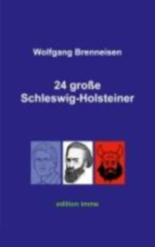 Brenneisen, Wolfgang: 24 große Schleswig-Holsteiner idegen