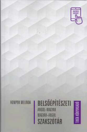 Belsőépítészeti angol-magyar, magyar-angol szakszótár könyv