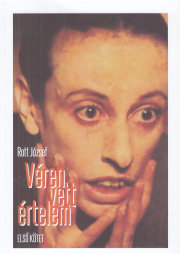 Rott József: Véren vett értelem - Első kötet antikvár