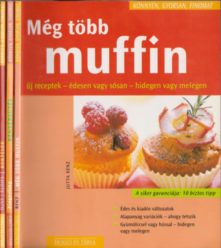 Jutta Renz, Cornelia Zingerling, Tanja Dusy: Még több muffin (új receptek - édesen vagy sósan - hidegen vagy melegen), Kenyérsütés (A mandulás kenyértől a fonott kalácsig), Koktélok (alkoholos és alkoholmentes italok) (3 mű) könyv