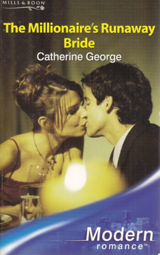 Catherine George: The Millionaire's Runaway Bride antikvár