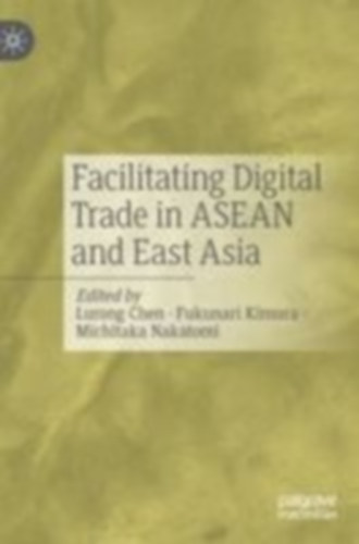 Facilitating Digital Trade in ASEAN and East Asia idegen