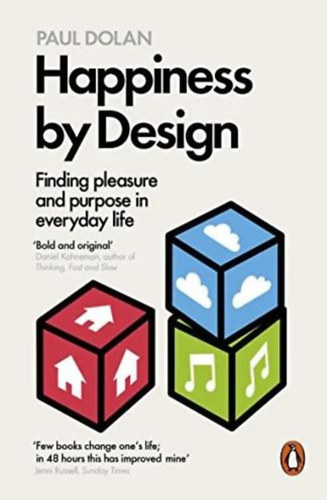 Paul Dolan: Happiness by Design - Finding Pleasure and Purpose in Everyday Life antikvár