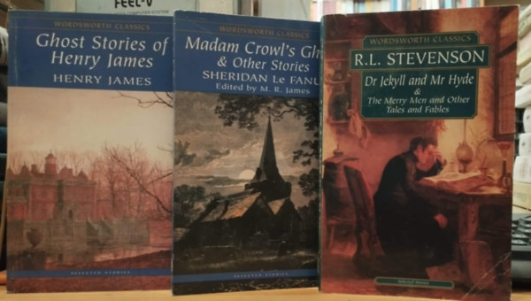 R. L. Stevenson, M. R. James, Henry James: 3 db Wordsworth Classics: Dr Jekyll and Mr Hyde & The Merry Men and Other Tales and Fables + Ghost Stories of Henry James + Madam Crowl's Ghost & Other Stories antikvár