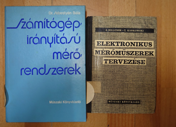 A. Jellonek - Z. Karkowski, Dr. Sebestyén Béla: 2 könyv elektronikus mérőműszerekrőll: Elektronikus mérőműszerek tervezése, Számítógépirányítású mérőműszerek antikvár